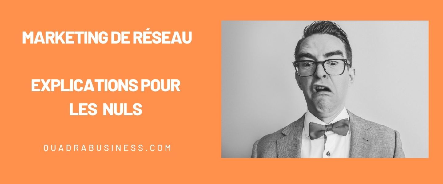 marketing de réseau explications